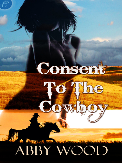 Title details for Consent to the Cowboy by Abby Wood - Available